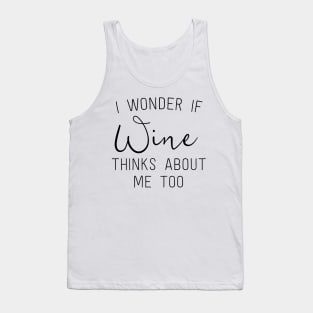 I wonder if beer thinks about me Tank Top